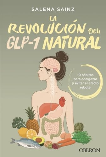 Cubierta de La revolución del GLP-1 natural: 10 hábitos para adelgazar y evitar el efecto rebote (Gastronomía y Nutrición)